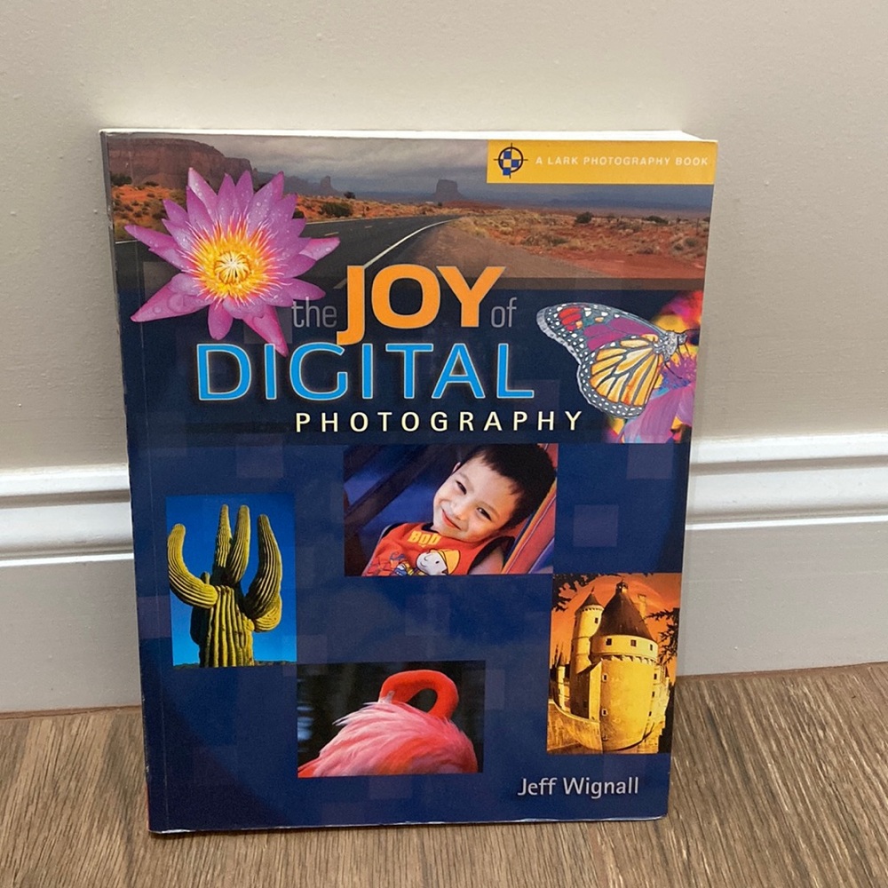 🧡 “The Joy of Digital Photography” by Jeff Wignall
